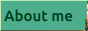 About Me